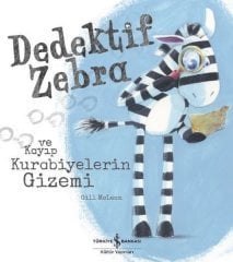 İş Bankası Kültür Yayınları Dedektif Zebra Ve Kayıp Kurabiyelerin Gizemi