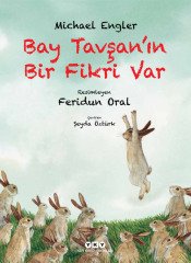 Yapı Kredi Yayınları Bay Tavşan'ın Bir Fikri Var - Michael Engler