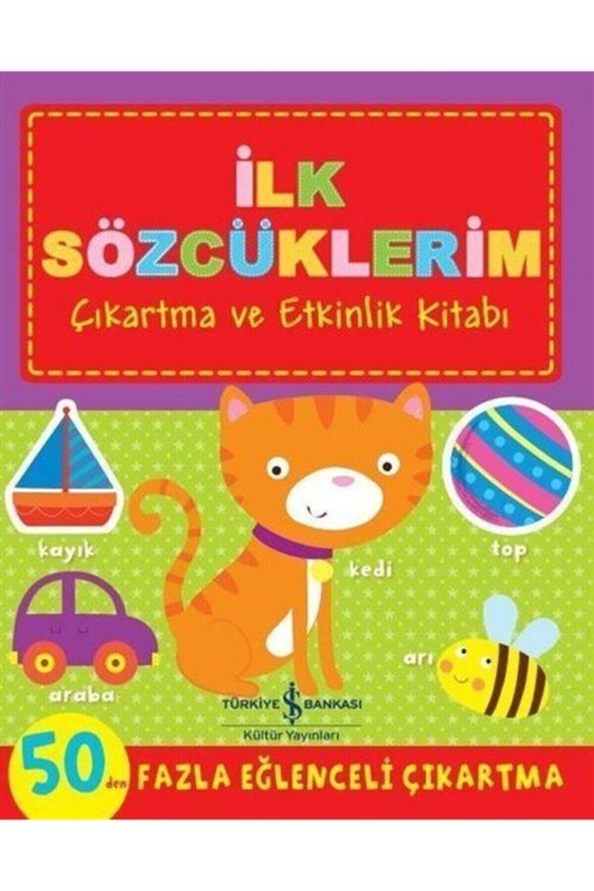 Ilk Sözcüklerim - Çıkartma Ve Etkinlik Kitabım
